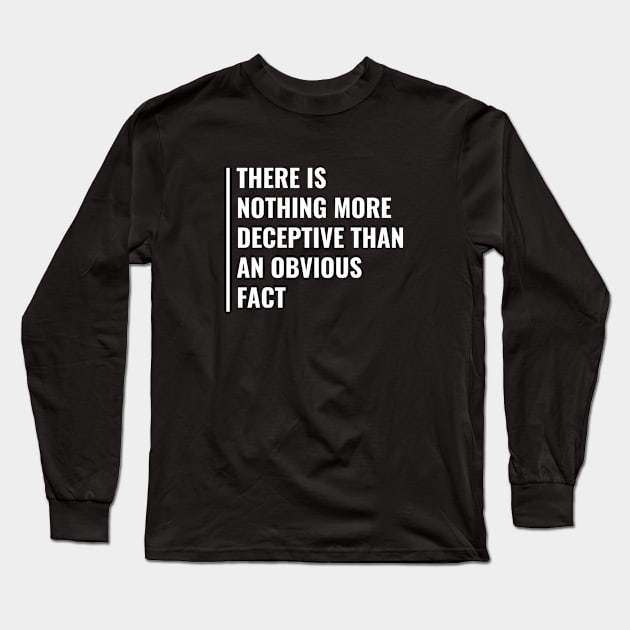 An Obvious Fact. Cool Facts Quote Long Sleeve T-Shirt by kamodan